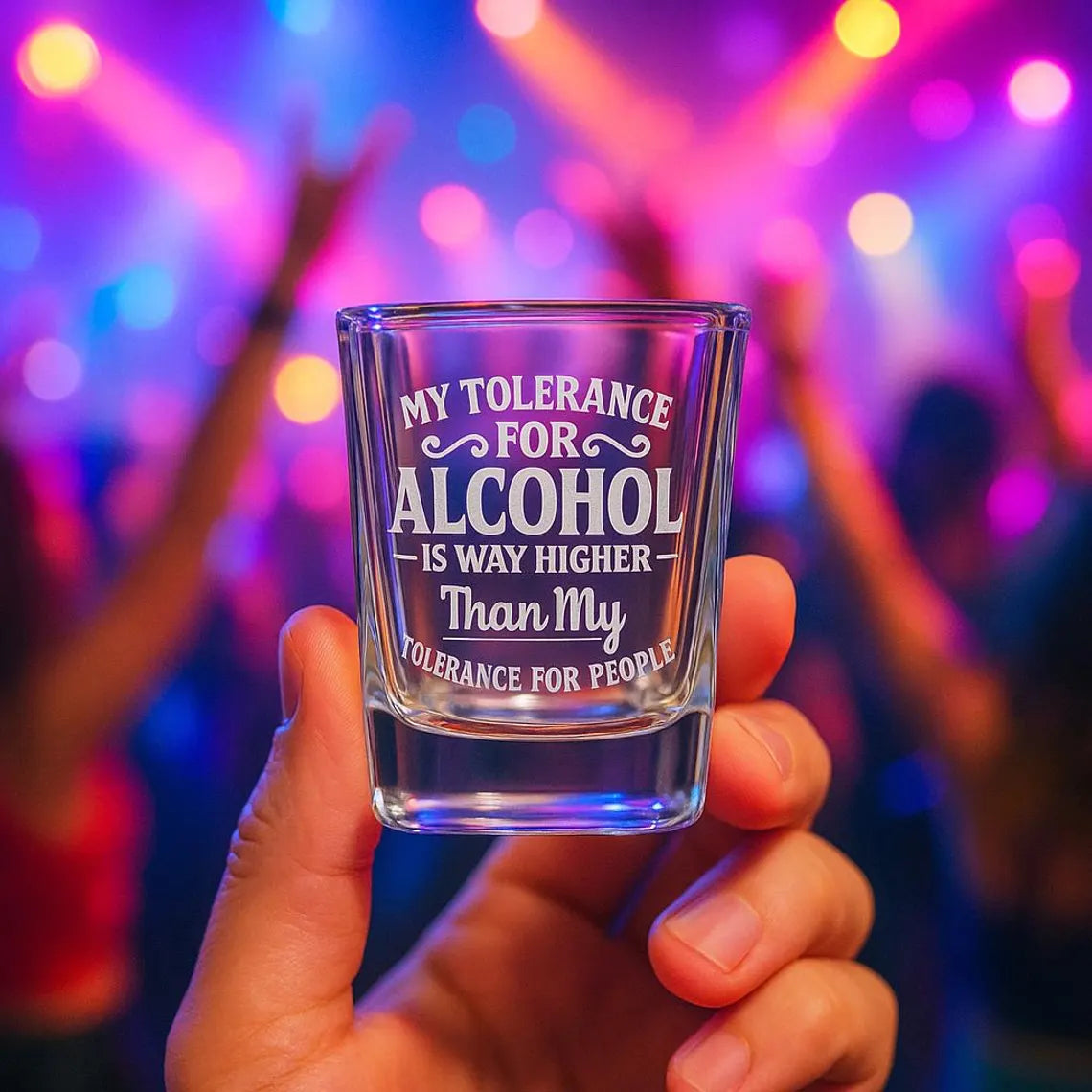My Alcohol Tolerance Exceeds People Tolerance Funny Engraved Shot Glass