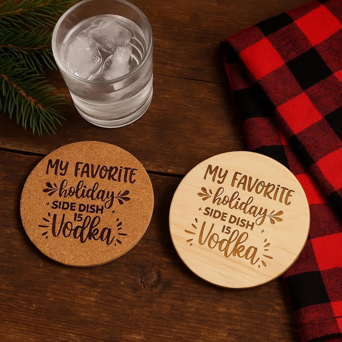 My Favorite Holiday Side Dish Is Vodka – Funny Engraved Cork or Wood Coaster