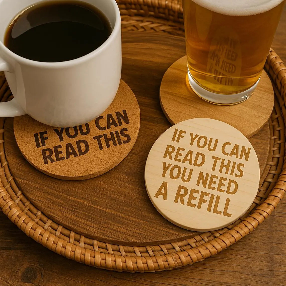 "If You Can Read This..." Cork or Wood Coaster