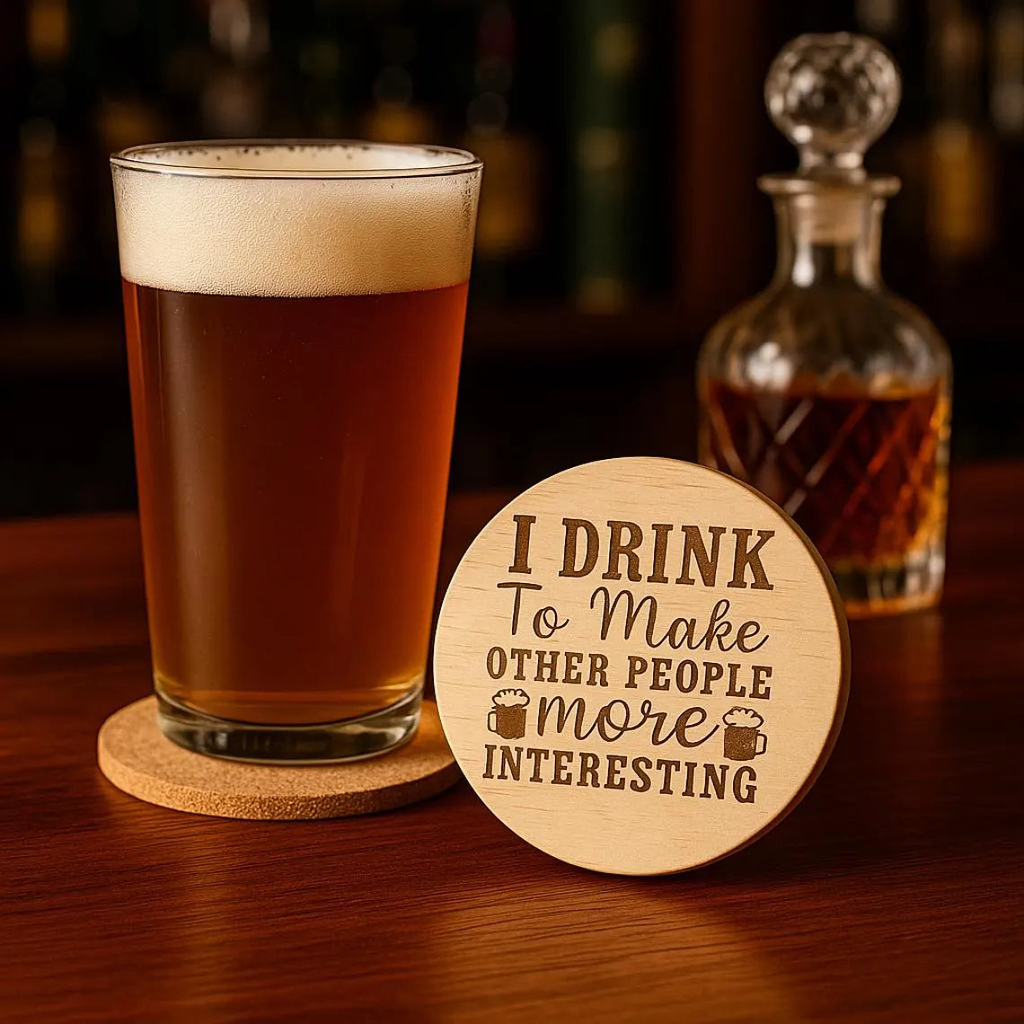 I Drink To Make Other People More Interesting Coaster – Funny Engraved, Cork or Wood