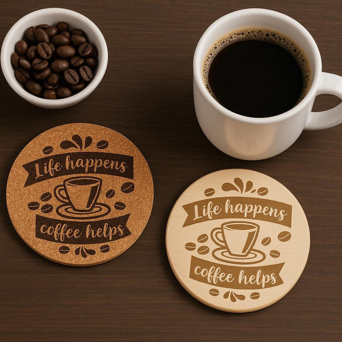 "Life Happens, Coffee Helps" Coaster: Cork or Wood
