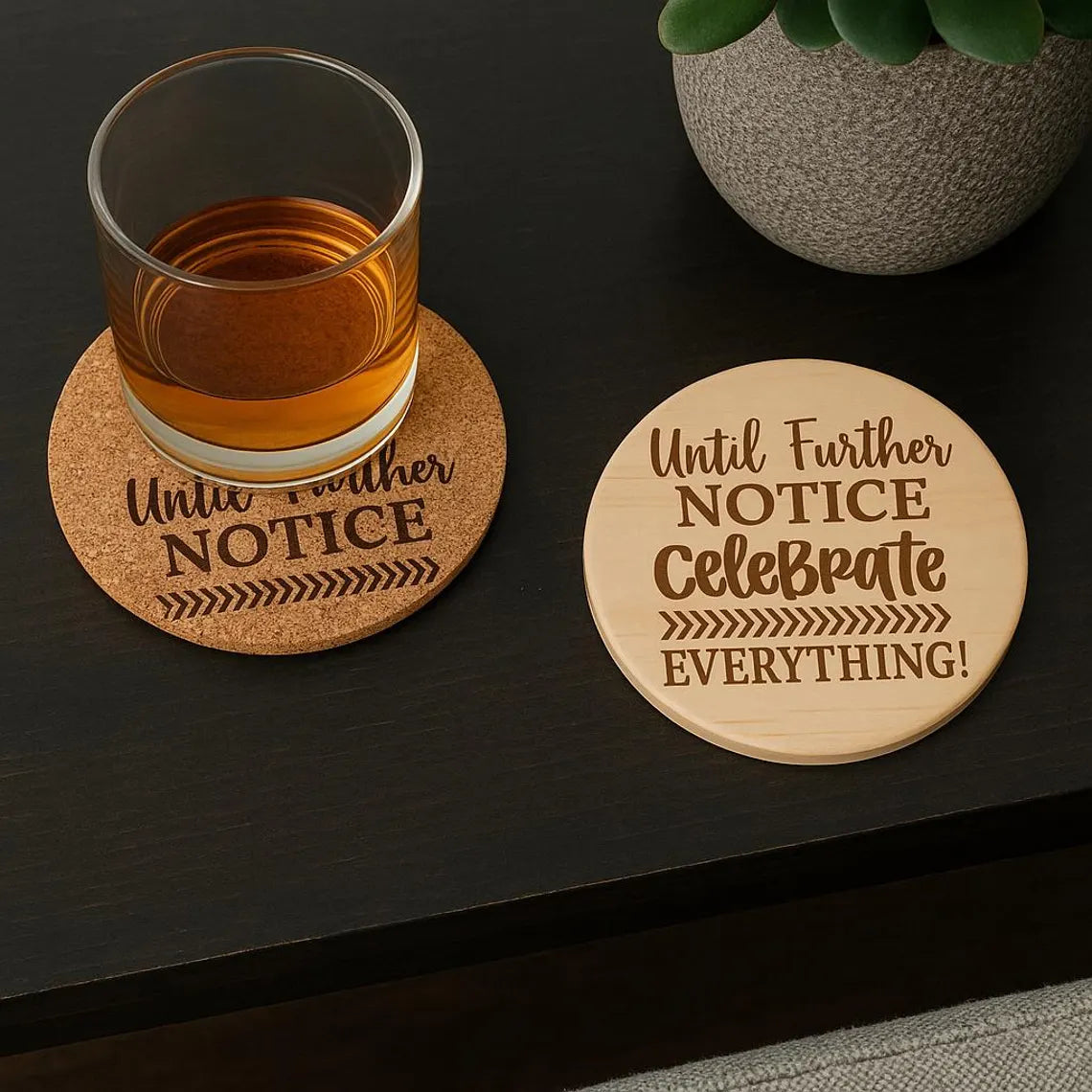 Cork or Wood Coaster: "Celebrate Everything" Funny Bar Decor