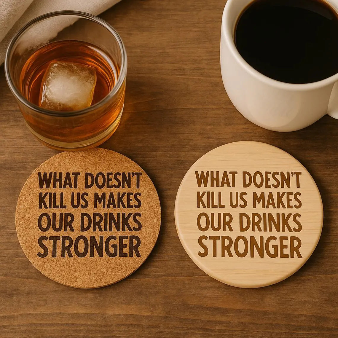 Funny Bar Coaster: Engraved Wood or Cork - "Stronger Drinks"