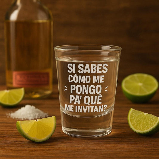 SI SABES COMO ME PONGO Engraved Shot Glass