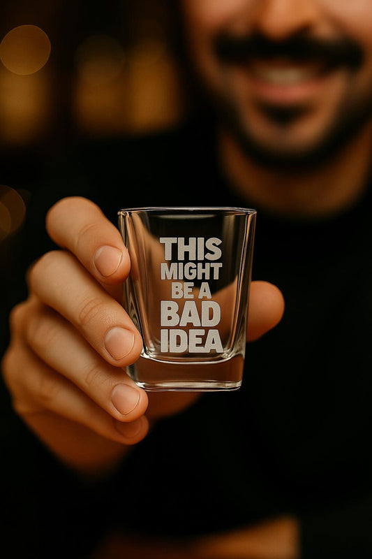 This Might Be a Bad Idea Engraved Shot Glass