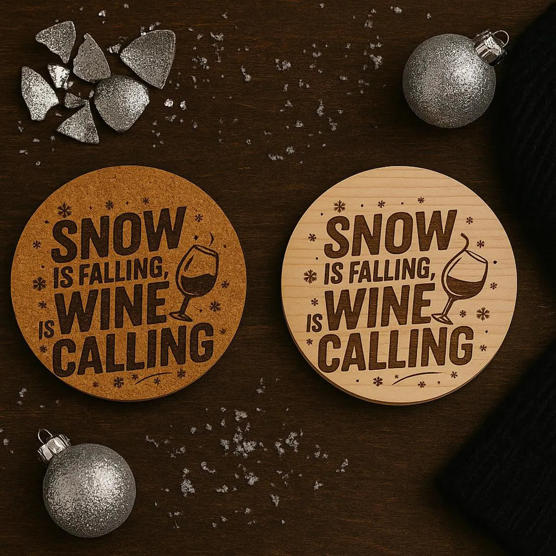 “Snow Is Falling, Wine Is Calling” Engraved Cork or Wood Coaster