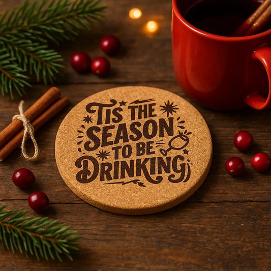 “‘Tis the Season To Be Drinkiing” Engraved Coaster in Cork or Wood
