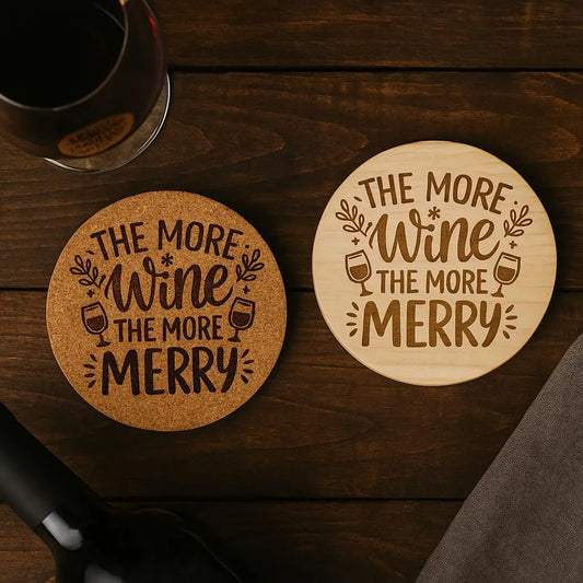 Engraved Cork or Wood Wine Coaster – “The More Wine The More Merry”